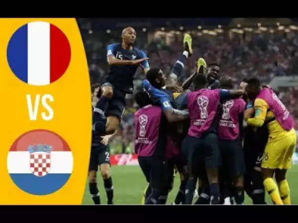Video: France vs Croatia 4-2 Full Highlights & Goals - 2018 FIFA Worldcup